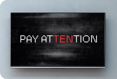 PAY ATTENTION TV screen